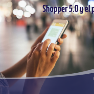 Shopper 5.0 y el packaging