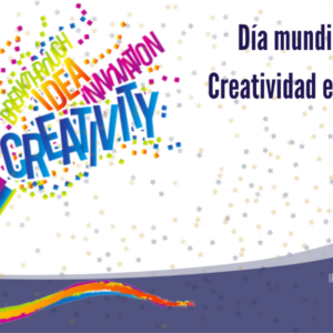 Día Mundial de la Creatividad e Innovación