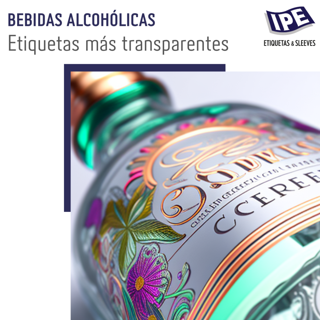 BEBIDAS ALCOHOLICAS ETIQUETAS MÁS TRANSPARENTES IPE INDUSTRIA GRÁFICA